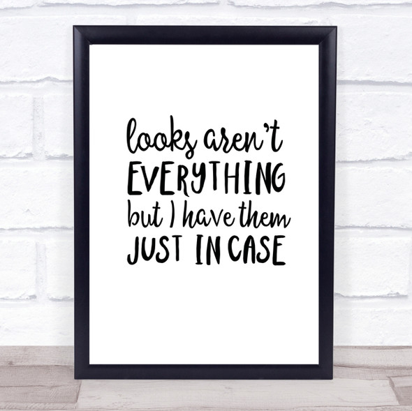 Looks Aren't Everything Quote Print Poster Typography Word Art Picture