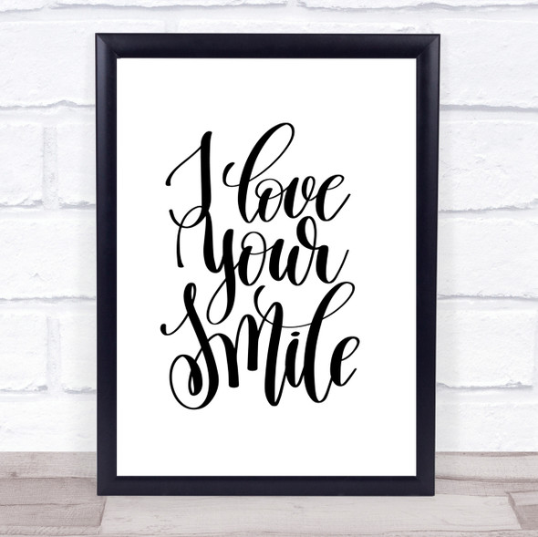 Love Your Smile Quote Print Poster Typography Word Art Picture