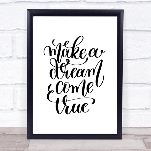 Make A Dream Come True Quote Print Poster Typography Word Art Picture
