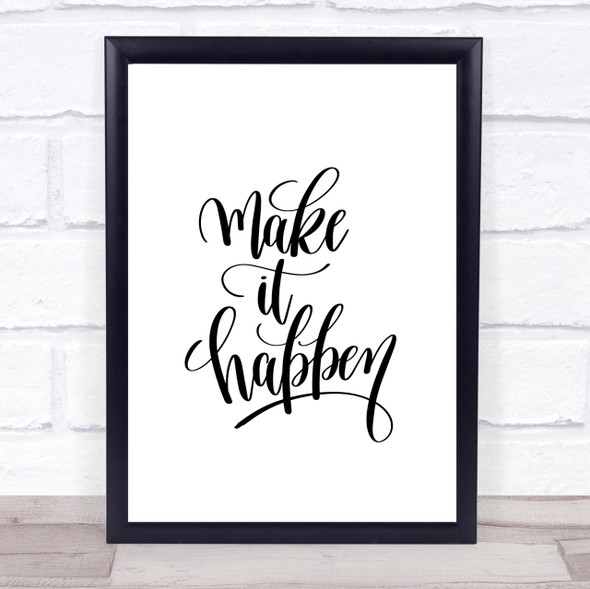 Make It Happen Swirl Quote Print Poster Typography Word Art Picture