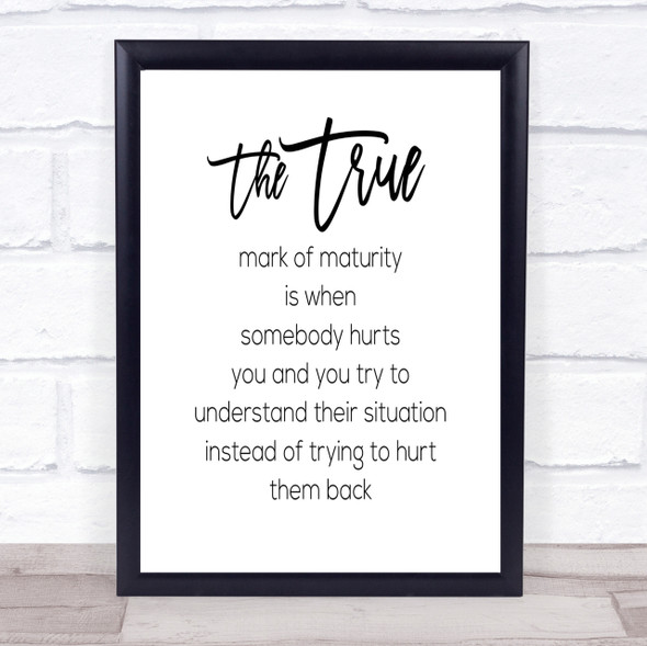 Mark Of Maturity Quote Print Poster Typography Word Art Picture