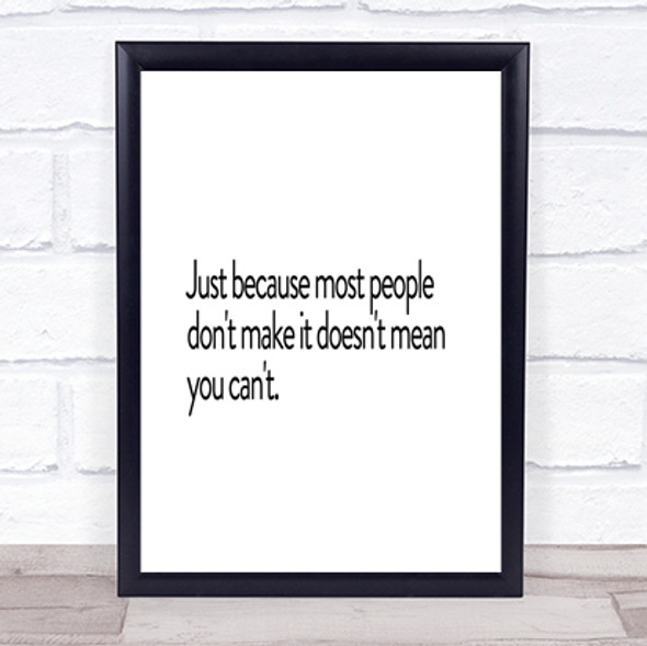 Most People Don't Make It Quote Print Poster Typography Word Art Picture