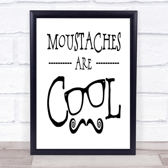 Mustache Are Cool Quote Print Poster Typography Word Art Picture