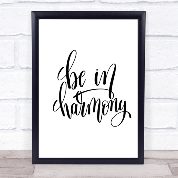 Be In Harmony Quote Print Poster Typography Word Art Picture