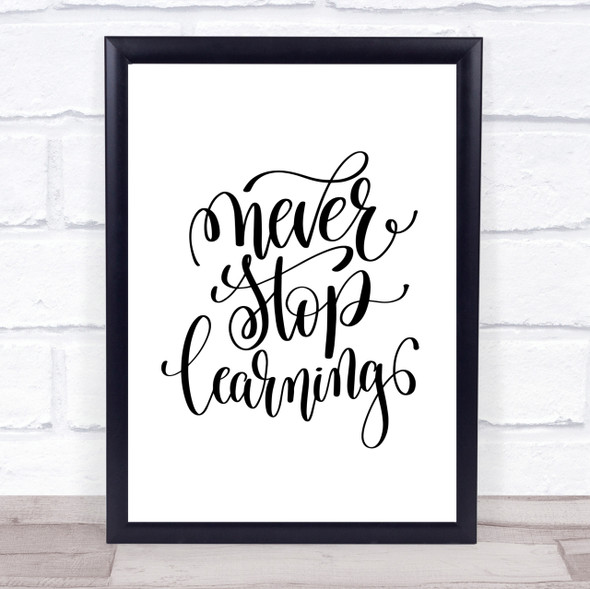 Never Stop Learning Swirl Quote Print Poster Typography Word Art Picture