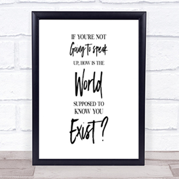 Not Speaking Up Quote Print Poster Typography Word Art Picture