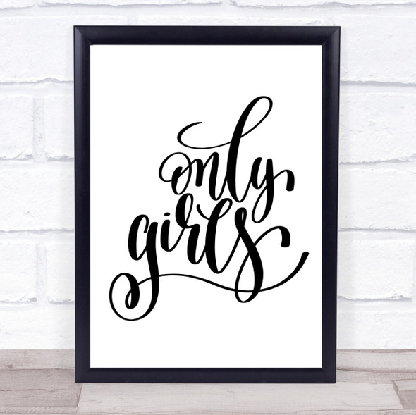 Only Girls Quote Print Poster Typography Word Art Picture