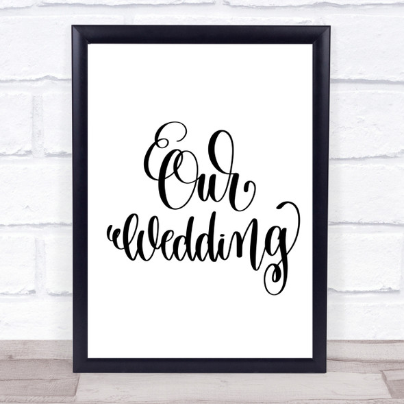Our Wedding Quote Print Poster Typography Word Art Picture