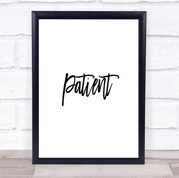 Patient Quote Print Poster Typography Word Art Picture