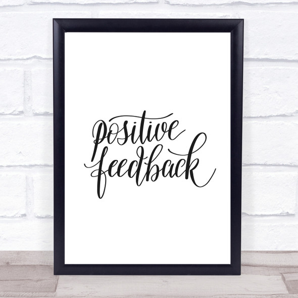 Positive Feedback Quote Print Poster Typography Word Art Picture