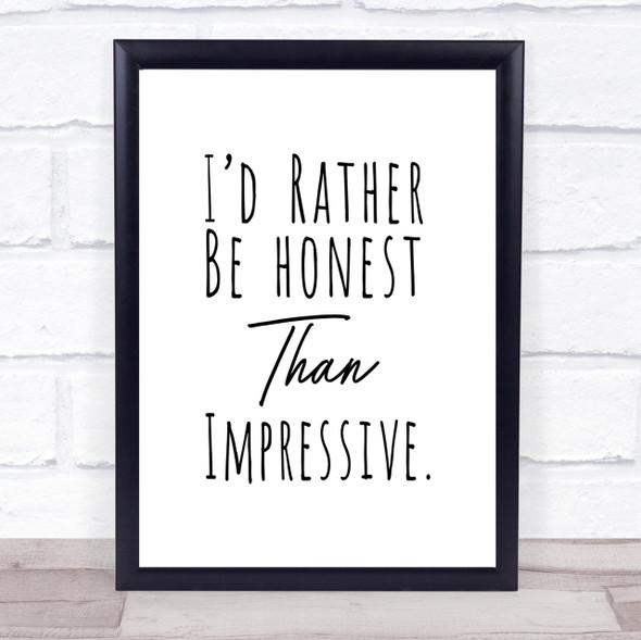 Rather Be Honest Quote Print Poster Typography Word Art Picture