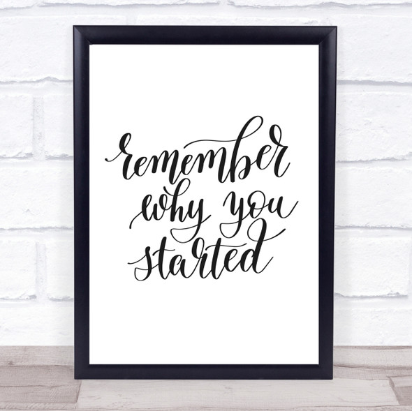 Remember Why You Started Quote Print Poster Typography Word Art Picture