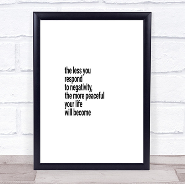 Respond Less To Negativity Quote Print Poster Typography Word Art Picture