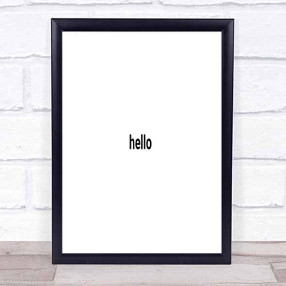 Small Hello Quote Print Poster Typography Word Art Picture