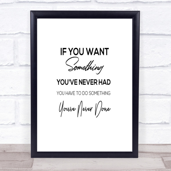 Something You've Never Done Quote Print Poster Typography Word Art Picture