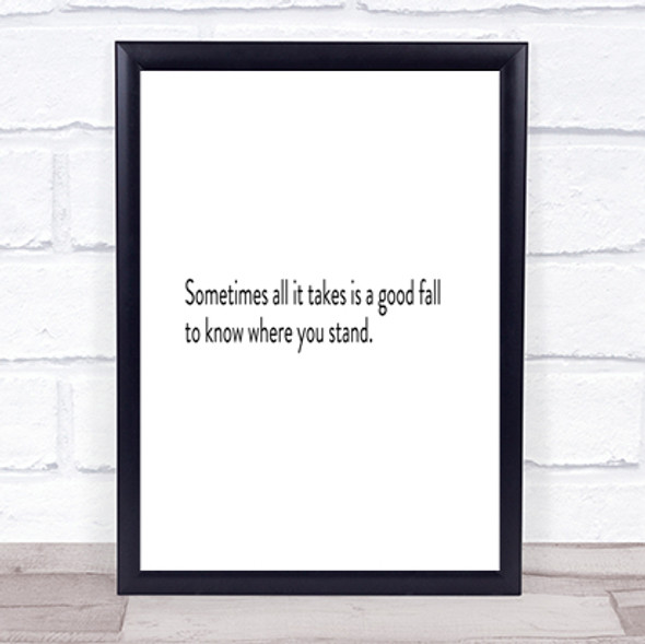 Sometimes It Takes A Good Fall Quote Print Poster Typography Word Art Picture