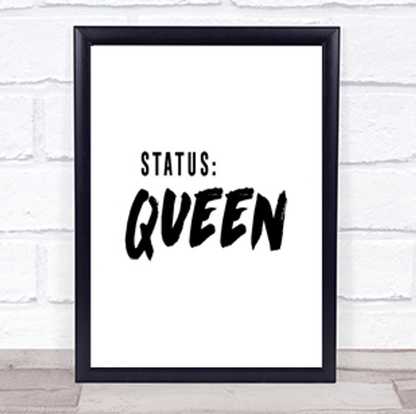 Status Queen Quote Print Poster Typography Word Art Picture