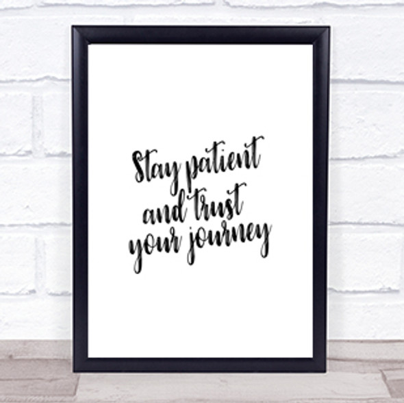 Stay Patient Quote Print Poster Typography Word Art Picture