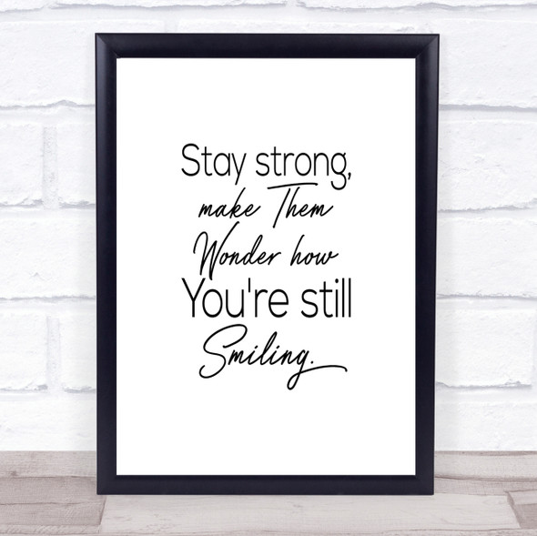 Still Smiling Quote Print Poster Typography Word Art Picture