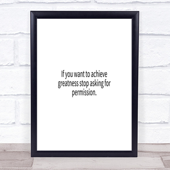 Achieve Greatness Quote Print Poster Typography Word Art Picture