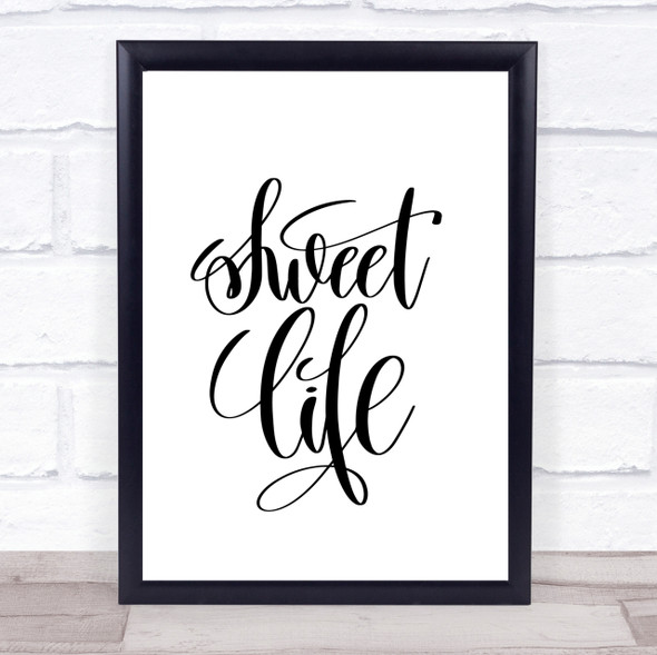 Sweet Life Quote Print Poster Typography Word Art Picture