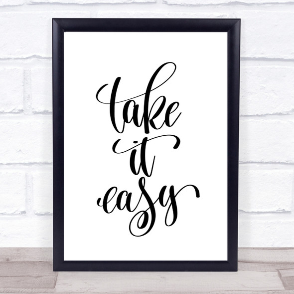 Take Easy Quote Print Poster Typography Word Art Picture