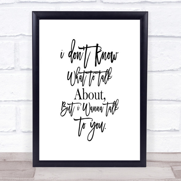Talk To You Quote Print Poster Typography Word Art Picture