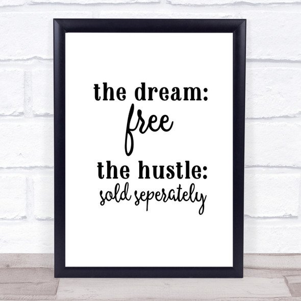 The Dream The Hustle Quote Print Poster Typography Word Art Picture