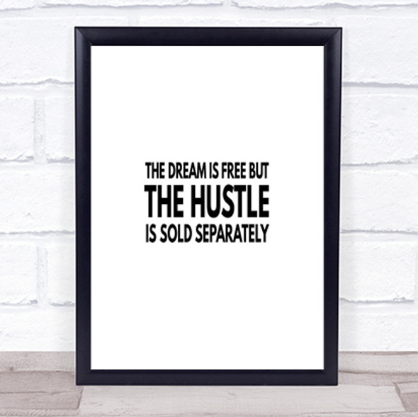 The Hustle Is Sold Separately Quote Print Poster Typography Word Art Picture