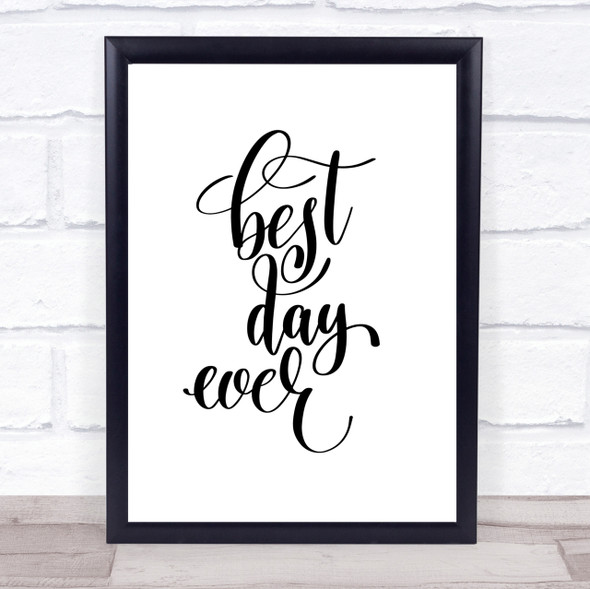 Best Day Ever Quote Print Poster Typography Word Art Picture