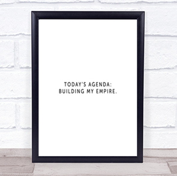 Todays Agenda Quote Print Poster Typography Word Art Picture
