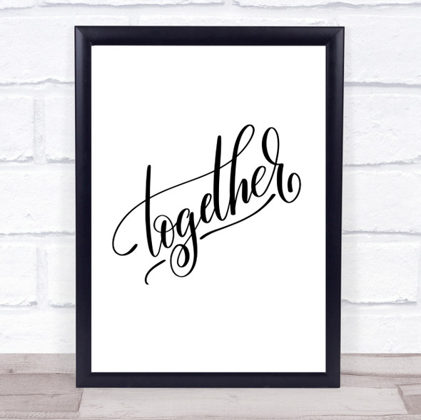 Together Quote Print Poster Typography Word Art Picture