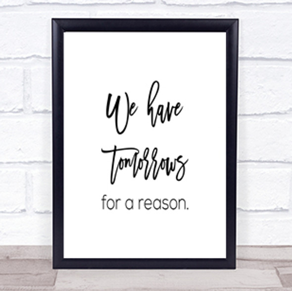 Tomorrows For A Reason Quote Print Poster Typography Word Art Picture