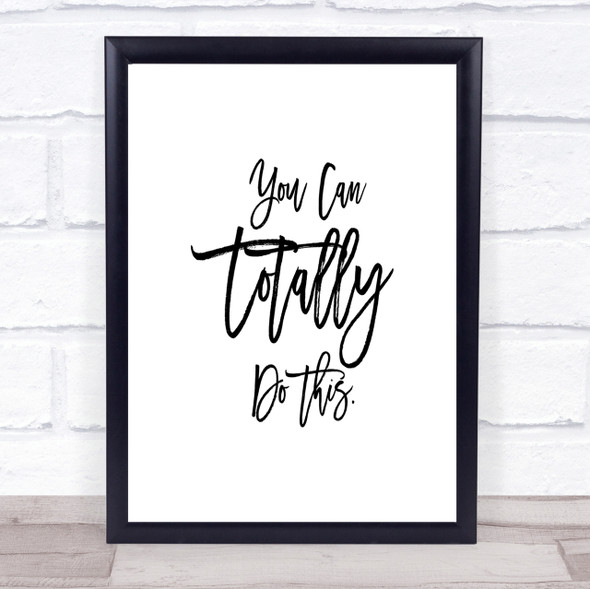 Totally Do This Quote Print Poster Typography Word Art Picture