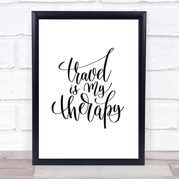 Travel Is My Therapy Quote Print Poster Typography Word Art Picture