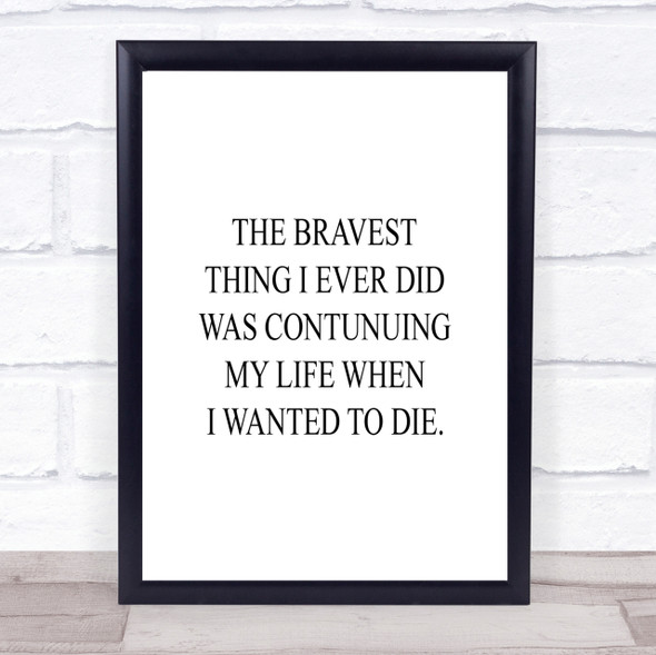 Wanted To Die Quote Print Poster Typography Word Art Picture