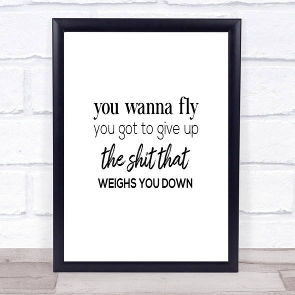 Weighs You Down Quote Print Poster Typography Word Art Picture