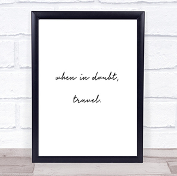 When In Doubt Quote Print Poster Typography Word Art Picture