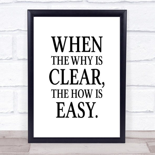 Why Is Clear Quote Print Poster Typography Word Art Picture