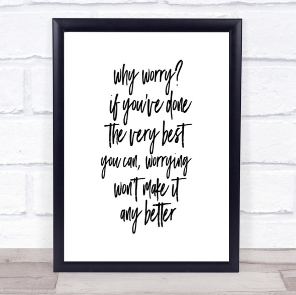 Why Worry Quote Print Poster Typography Word Art Picture