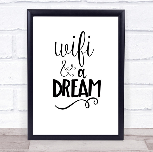 WIFI And A Dream Quote Print Poster Typography Word Art Picture