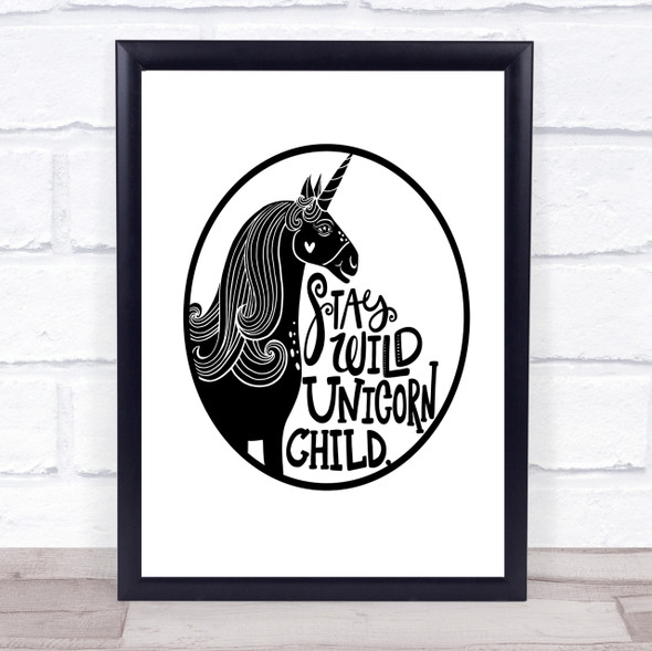 Wild Unicorn Stay Quote Print Poster Typography Word Art Picture