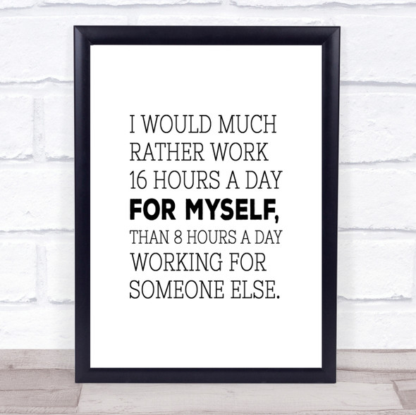 Work For Myself Quote Print Poster Typography Word Art Picture