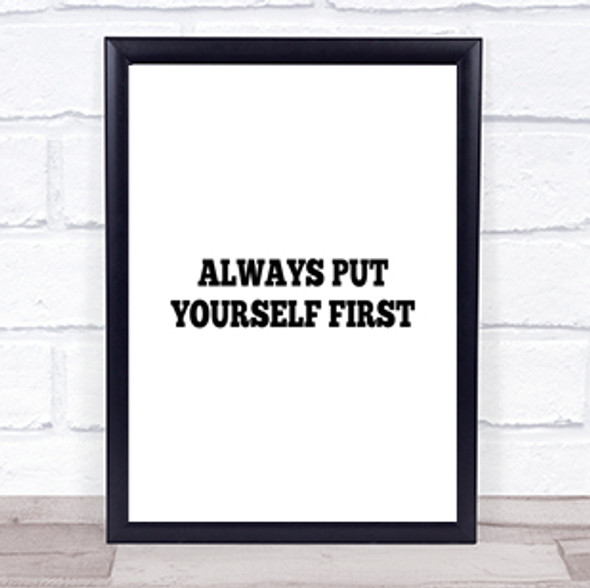 Yourself First Quote Print Poster Typography Word Art Picture