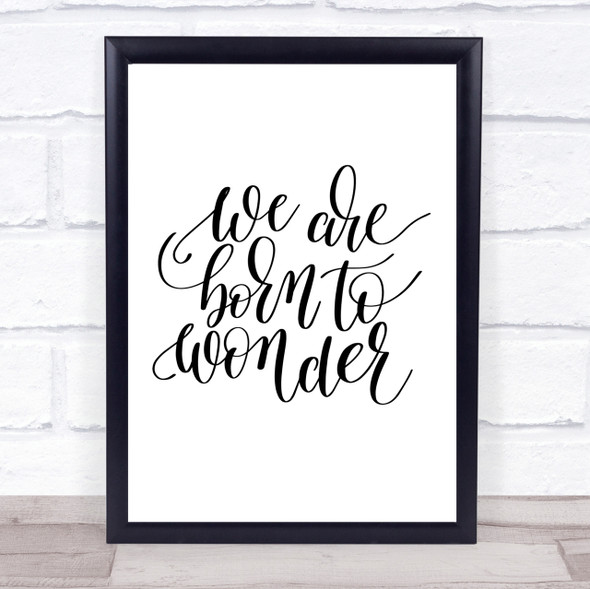 Born To Wonder Quote Print Poster Typography Word Art Picture