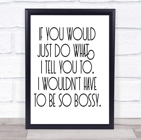 Bossy Quote Print Poster Typography Word Art Picture