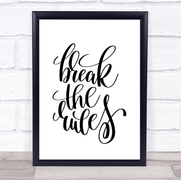 Break Rules Quote Print Poster Typography Word Art Picture