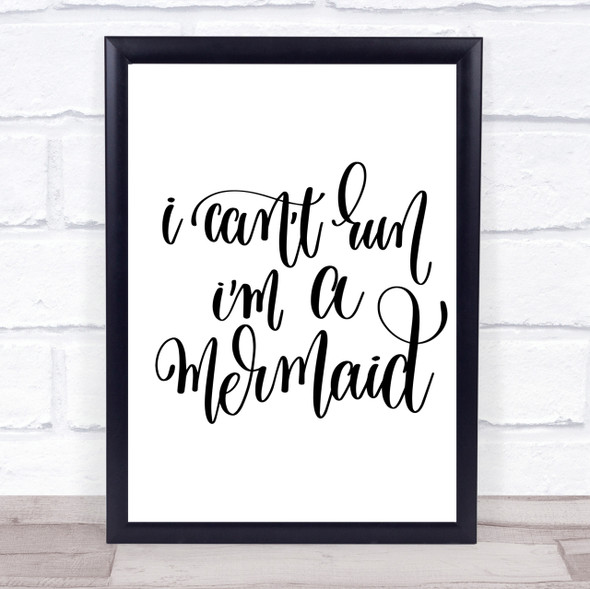 Cant Run I'm Mermaid Quote Print Poster Typography Word Art Picture