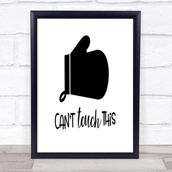 Can't Touch This Quote Print Poster Typography Word Art Picture