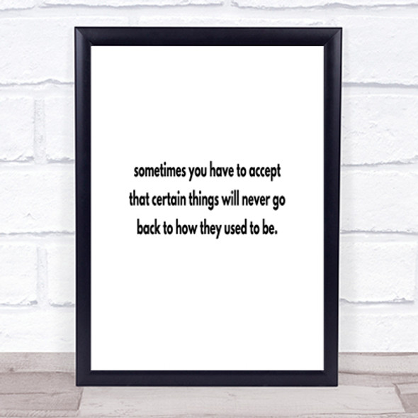 Certain Things Will Never Go Back Quote Print Poster Typography Word Art Picture